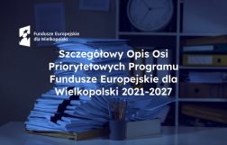 Szczegółowy Opis Osi Priorytetowych Programu Fundusze Europejskie dla Wielkopolski 2021-2027